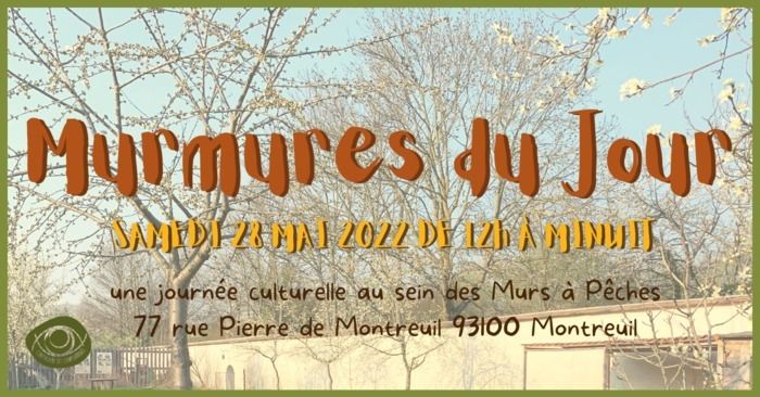 Une journée culturelle au sein des Murs à Pêches - Théâtre, Musique, Poésie et Danse