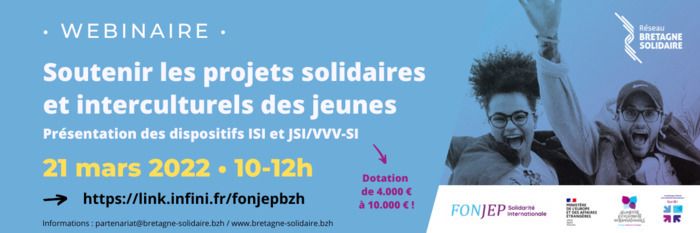 Le Réseau Bretagne Solidaire (RBS) organise le 21 mars de 10h à 12h un atelier d'information en ligne sur les dispositifs ISI (Initiative pour la Solidarité Internationale) et JSI/VVVSI.