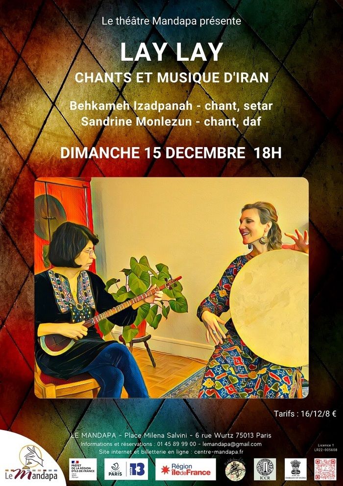 Lay Lay est la vocalise du bercement dans les chansons iraniennes et évoque la douceur. Ce duo réunit la joueuse de setâr, luth iranien, Behkameh Izadpanah, et la chanteuse Sandrine Monlezun.