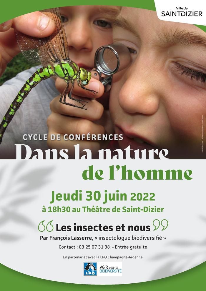 Dans le cadre du cycle de conférence "Dans la Nature de l'Homme", la ville de Saint-Dizier et la LPO Champagne-Ardenne organisent une conférence le 30 juin sur le thème "Des insectes et nous"