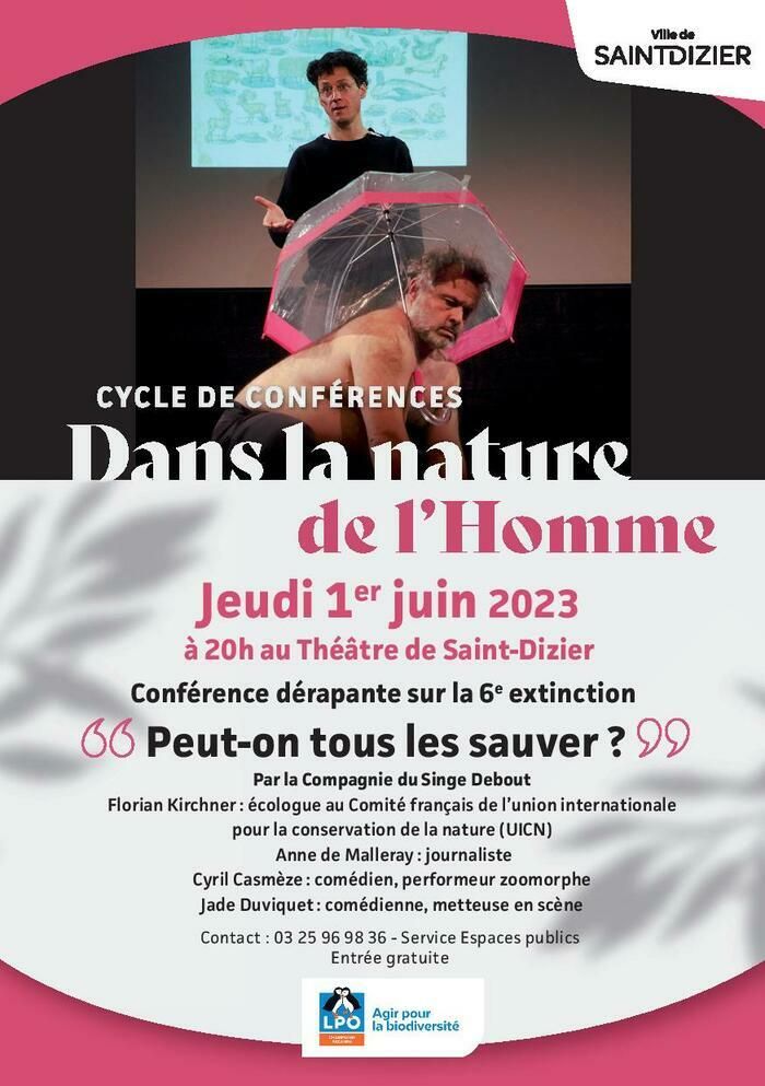 La ville de Saint-Dizier et la LPO Champagne-Ardenne accueillent la Compagnie du Singe Debout le jeudi 1er juin à 20h au théâtre municipal de Saint-Dizier.