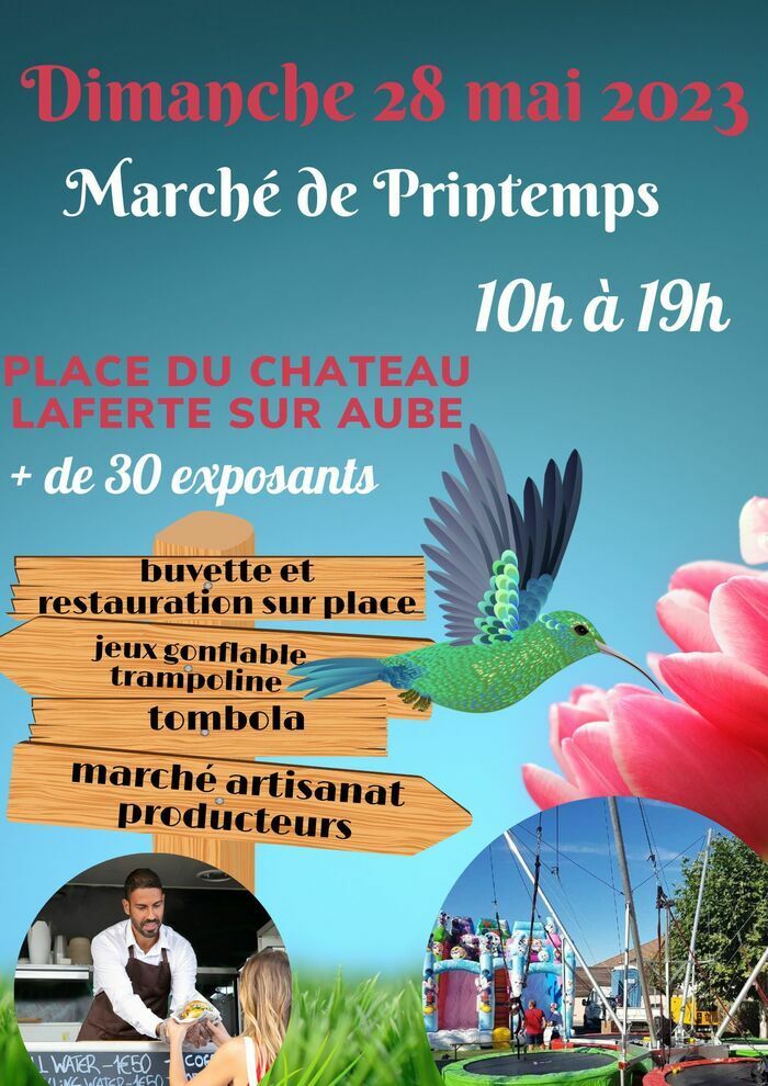 marché de printemps le dimanche 28 mai 2023 à LAFERTE SUR AUBE; Venez découvrir plus de 30 exposants beaucoup de nouveautés! restauration et buvette sur place. nombreuses activités pour enfants