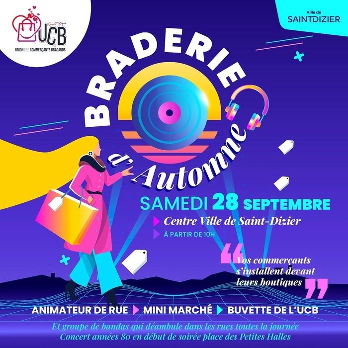 Une braderie d’automne au centre-ville de Saint-Dizier avec animations, mini-marché, buvette et un concert années 80 en soirée. Les commerçants vous attendent à partir de 10h.