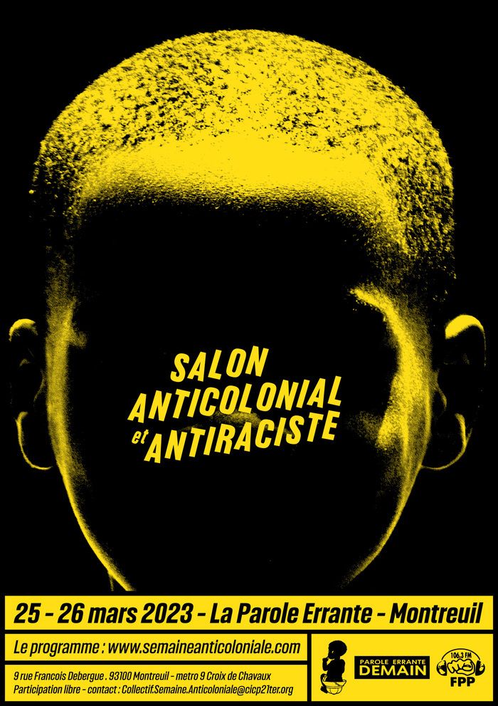 Le Salon anticolonial et antiraciste ouvrira la Semaine anticoloniale le 25 et 26 mars à la Parole Errante.