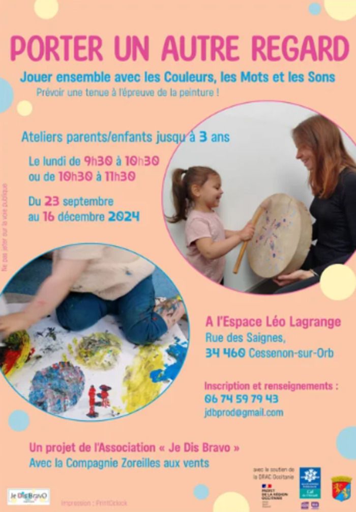 Jouer ensemble avec les couleurs, les mots et les sons Prévoir une tenue à  l’épreuve de la peinture  ateliers parents/enfants jusqu’à  3 ans