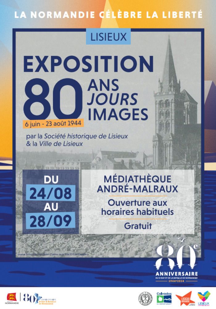 Une exposition photos sur 80 jours qui ont marqué l'Histoire de Lisieux.