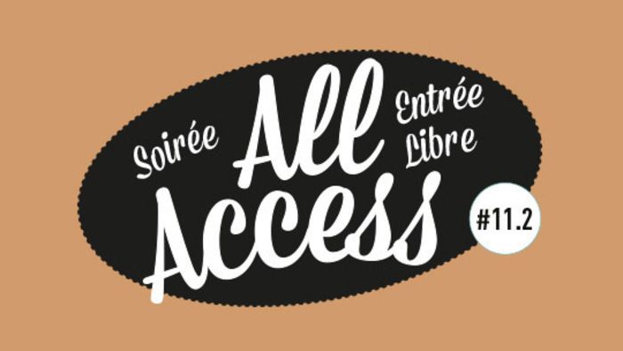 Voilà maintenant 11 saisons que les soirées dites "All Access" sont devenues l’incontournable rendez-vous découvertes de La CLEF !