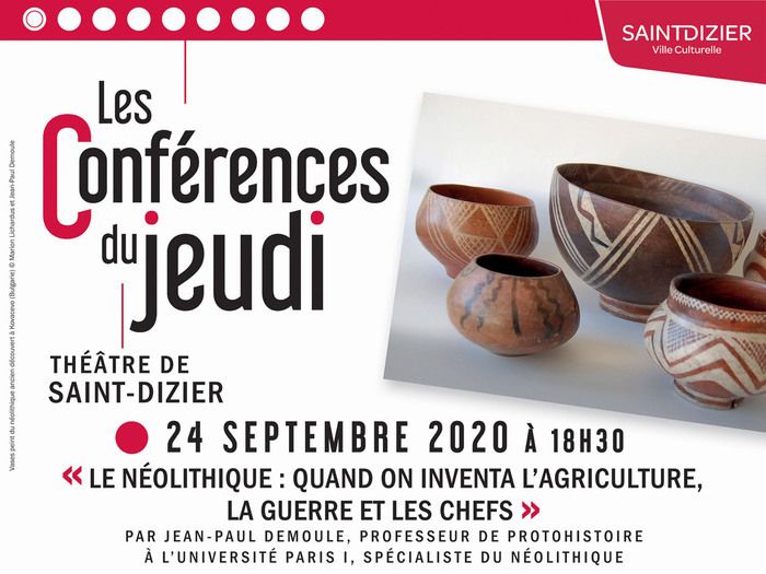 Les Conférences du Jeudi : Le Néolithique : quand on inventa l’agriculture, la guerre et les chefs