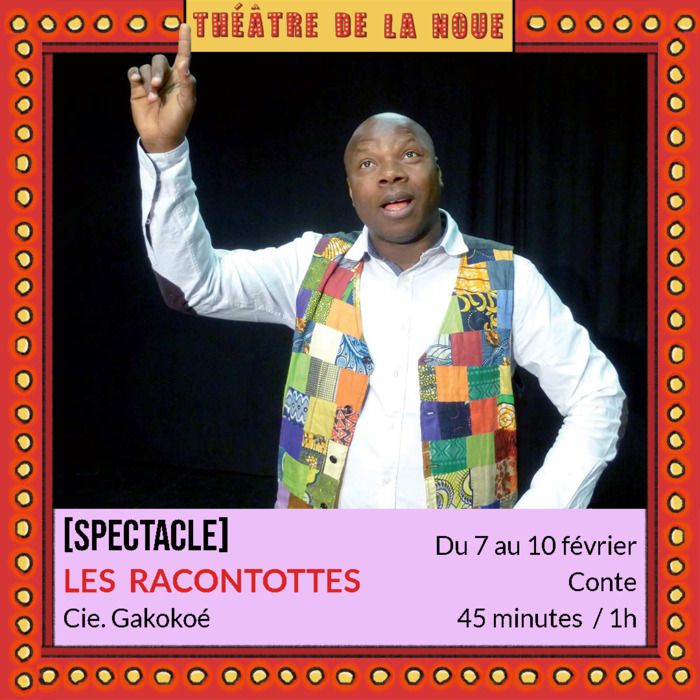 "Les Racontottes", un excellent spectacle de contes qui croise les contes du pays de Montbéliard et la pratique de contes au Togo par le conteur Gaëtan Noussouglo.