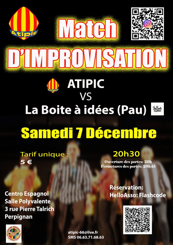 Après le succès du dernier match, ATIPIC revient pour affronter La Boîte à Idées (Pau) le 7/12 à 20h30 au Centro Espagnol à Perpignan. Une soirée d'impro où VOUS votez les gagnants !