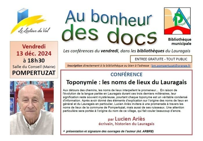 Le Lecteur du Val, en partenariat avec la bibliothèque de Pompertuzat, invite à une conférence de Lucien Ariès le vendredi 13 décembre à 18 h 30, à la salle du Conseil municipal (mairie).