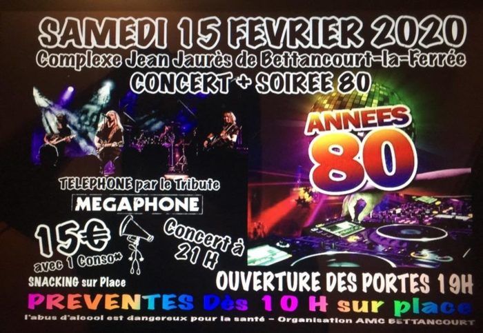 L'Association Culturelle de Bettancourt-la-Ferrée vous donne rendez-vous le samedi 15/02/2020 au Complexe Jean-Jaurès à partir de 21h00 pour le concert de MEGAPHONE suivi d'une soirée années 80.