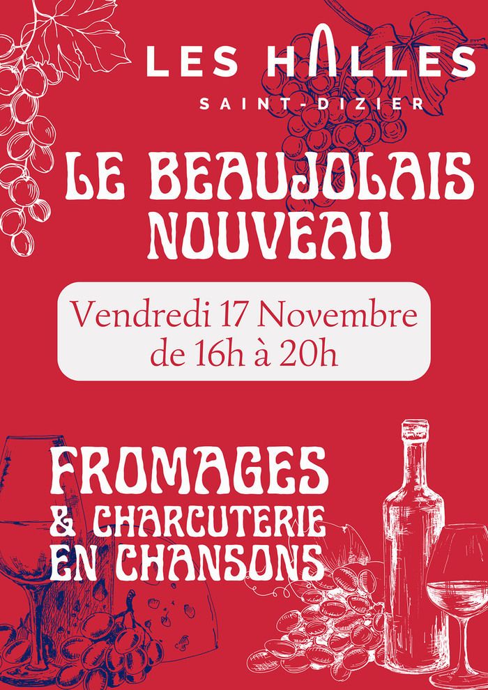 Soirée Beaujolais Nouveau aux Halles de Saint-Dizier : fromages & charcuteries en chansons.