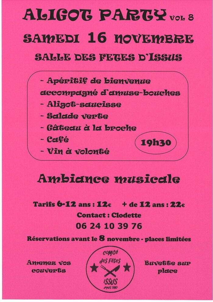 Le Comité des fêtes d’Issus invite à une Aligot Party le samedi 16 novembre à partir de 19 h 30 à la salle des fêtes du village. Inscriptions jusqu’au 8 novembre dans la limite des places disponibles