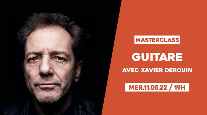 Guitariste aux milles expériences aux côtés notamment d’Ayo, Oxmo Puccino, Yannick Noah, Jean Jacques Goldman, Stewart Copeland…, Xavier Derouin nous propose sa masterclass guitare.