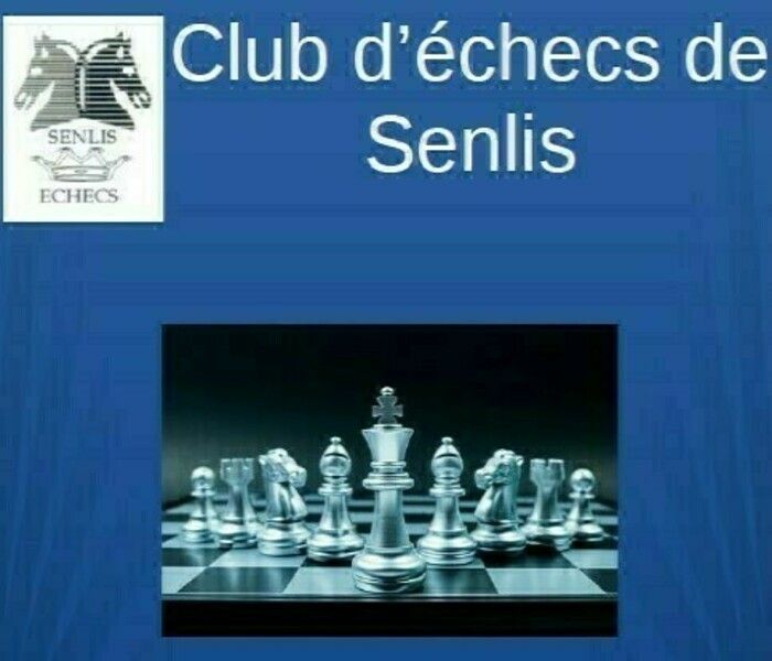 Le club d'échecs de Senlis organise un Open International de jeu d'échecs en cadence rapide