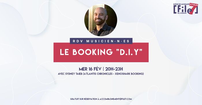 Atelier sur le booking avec Sydney Taieb (Atlantis Chronicles / Xenoshark Booking) : trouver des dates de concert, construire une stratégie de booking