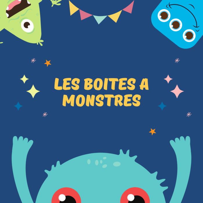 " Les boîtes à monstres"