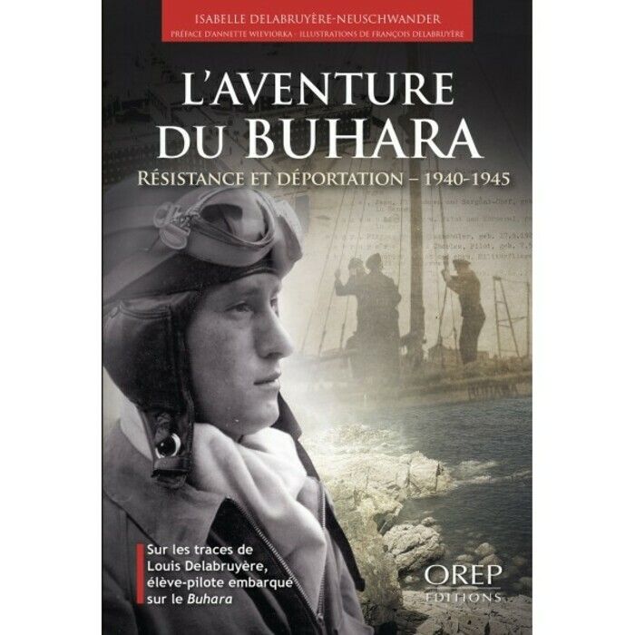 « L’AVENTURE DU BUHARA » : UNE HISTOIRE DE RÉSISTANCE PIONNIÈRE ET DES PREMIÈRES DÉPORTATIONS