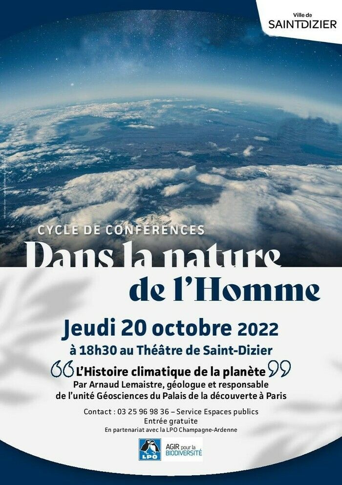 La ville de Saint-Dizier et la LPO Champagne-Ardenne organise une conférence sur l'Histoire climatique de la planète le Jeudi 20 octobre à 18h30 au théâtre de Saint-Dizier.