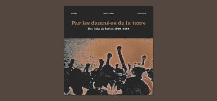 Le rappeur Rocé a réuni dans une étonnante compilation, Par les damné.e.s de la Terre, des voix de luttes 1969-1988 (label Hors cadre), les titres méconnus ou oubliés, venus des quatre coins du...