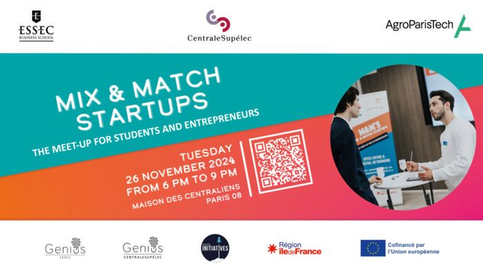 La 6ᵉ édition du Mix and Match Startups organisée par ESSEC Business School, CentraleSupélec et AgroParisTech !