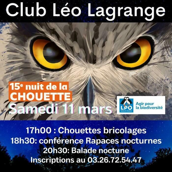 Dans le cadre de la 15ème édition de la Nuit de la Chouette, la LPO Champagne-Ardenne vous invite le samedi 11 mars au club Léo LAGRANGE (salle Cousteau) pour y découvrir la vie fascinante des...