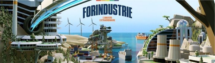 Forindustrie, l’Univers Extraordinaire !