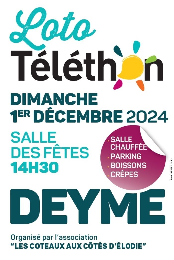 Dans le cadre des animations du Téléthon, l'association Les Coteaux aux Côtés d’Élodie invite à un grand loto le dimanche 1er décembre à 14 h 30 à la salle des fêtes de Deyme. Buvette, crèpes.