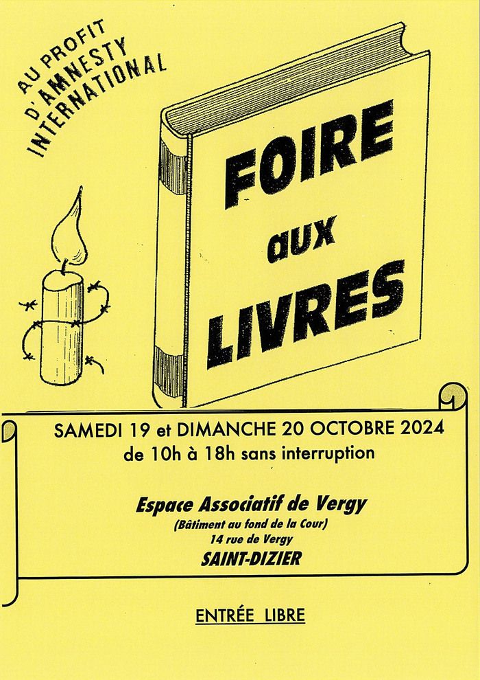 Foire aux livres organisée au profit d'Amnesty International, les 19 et 20 octobre 2024, de 10h à 18h, à l'Espace Associatif de Vergy à Saint-Dizier. Entrée libre.