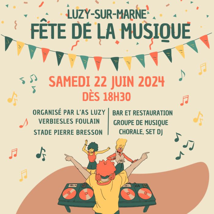 Fête de la Musique le Samedi 22 Juin à Luzy-sur-Marne au stade Pierre Bresson, événement organisé par l’AS Luzy Verbiesles Foulain