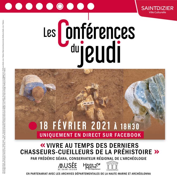 « Vivre au temps des chasseurs-cueilleurs de la Préhistoire », par Frédéric Séara, Conservateur régional de l’archéologie