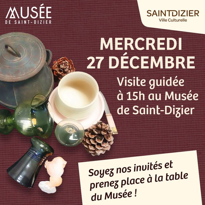 Soyez-nos invités et prenez place à la table du Musée !