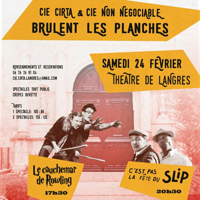 Le théâtre de Langres s'ouvre à deux compagnies de spectacle burlesque avec Le cauchemar de Rowling et C'est pas la fête du Slip. Détente et humour garantis.