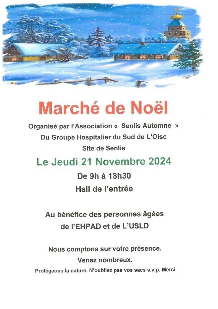 Senlis Automne organise son traditionnel marché de Noël le jeudi 21 novembre 2024 dans le hall du GHPSO de Senlis au profit des personnes âgées de l'EHPAD et de l'USLD. Venez nombreux!