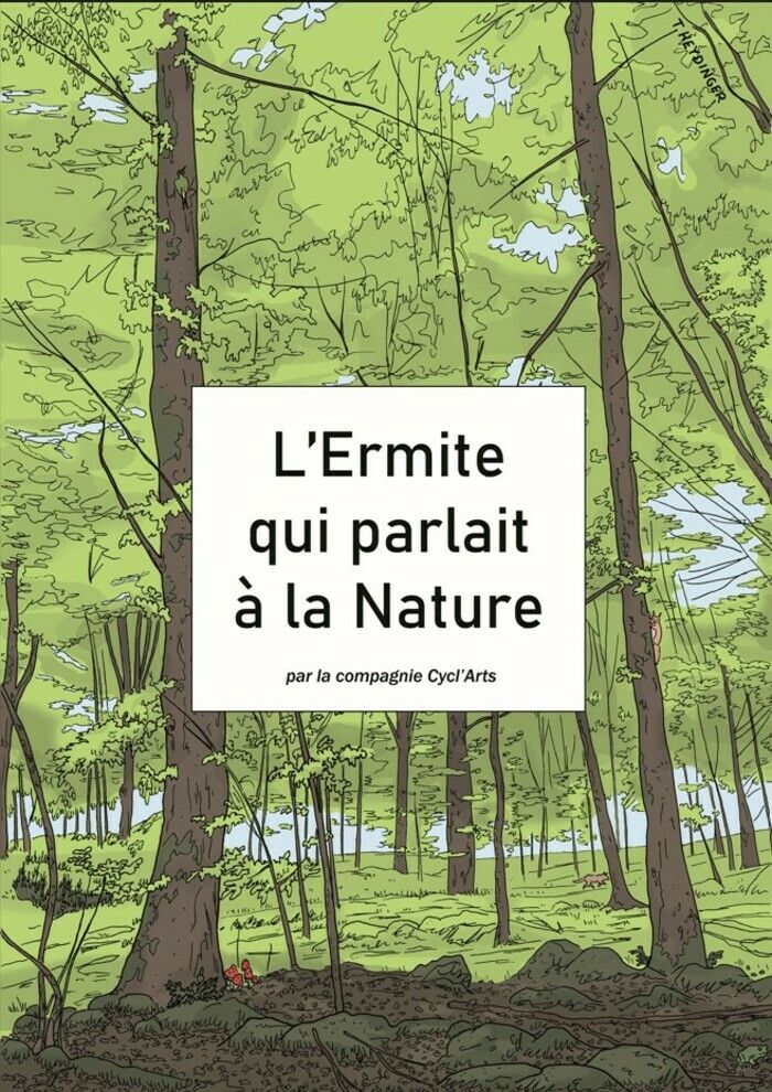 L’Ermite qui parlait à la Nature est un spectacle de théâtre conté.