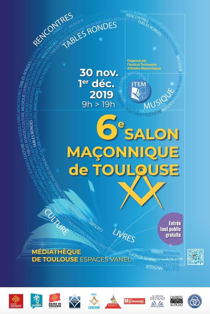 Le Salon Maçonnique de Toulouse rassemble, l’espace d’un week-end, pour sa 6e édition, chercheurs, écrivains, historiens, poètes, artiste...