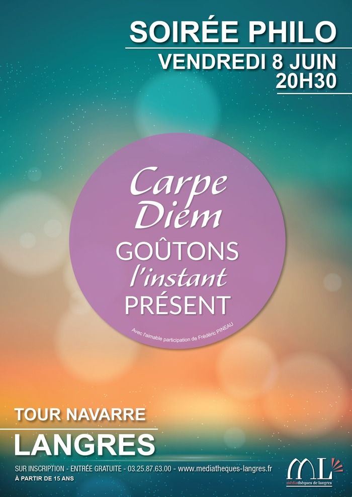 Carpe Diem, goûtons l'instant présent