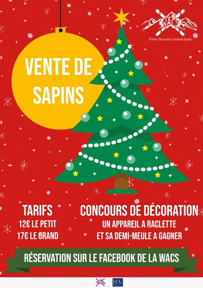 La Winter Association CentraleSupélec (WACS) organise sa vente de sapins de Noël.