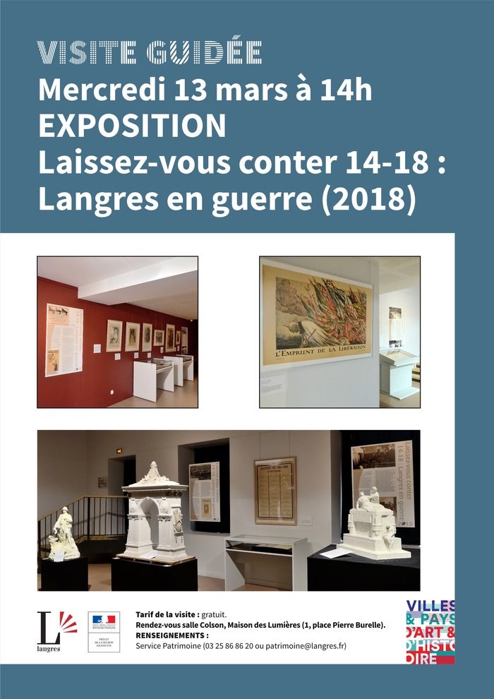 Mercredi 13 mars à 14h le service Patrimoine propose une visite guidée de l'exposition sur la Grande Guerre à Langres, salle Colson (1 rue Chambrulard).  Visite gratuite, rendez-vous sur place