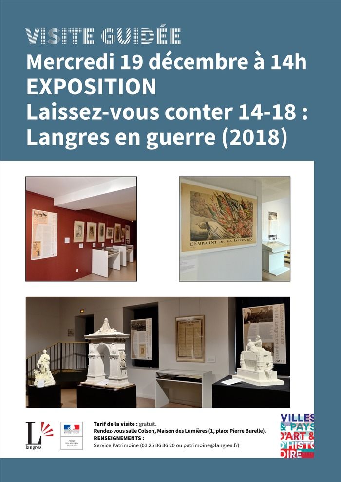 Mercredi 19 décembre à 14h le service Patrimoine propose une visite guidée de l'exposition sur la Grande Guerre à Langres, salle Colson (1 rue Chambrulard).  Visite gratuite, rendez-vous sur place