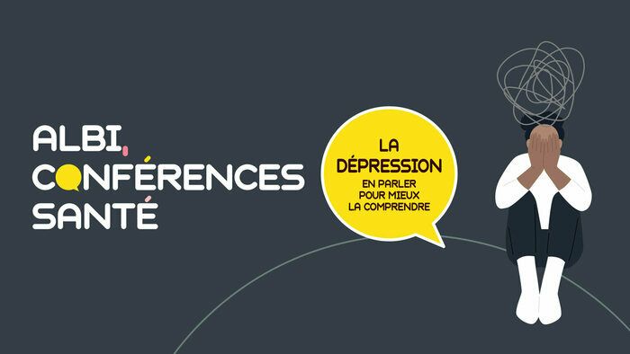 La prochaine conférence santé grand public organisée par la Ville d'Albi aura pour thème la dépression, en parler pour mieux la comprendre.