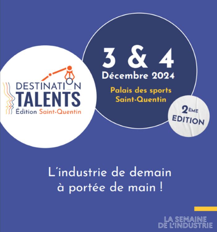 L'UIMM Picardie organise à St-Quentin les 3 et 4 décembre, « Destination Talents » qui présentera sous un format ludique les métiers de l’industrie, Robotique, Numérique, logistique, transport...