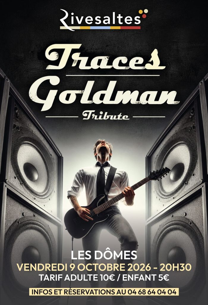 Traces - Goldman Tribute
