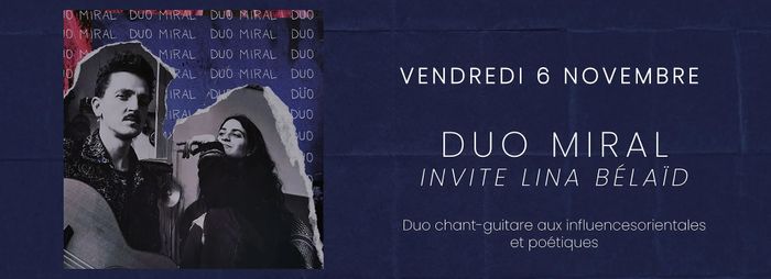 6 Novembre : Duo Miral invite Lina Bélaïd