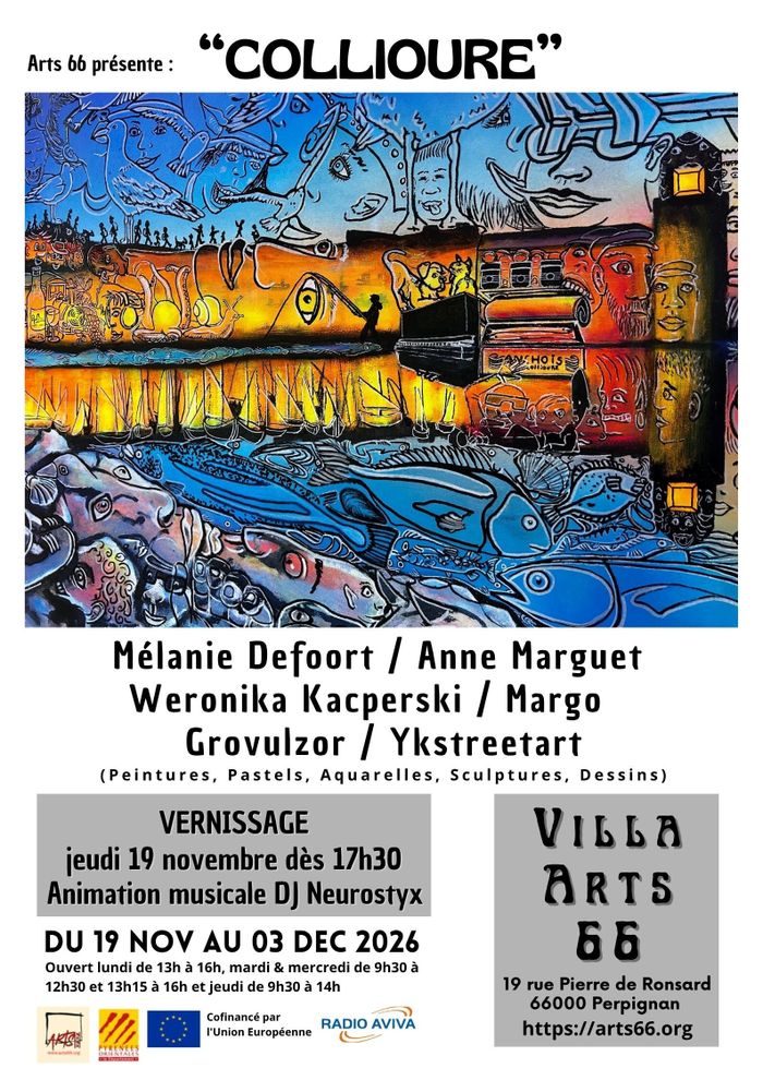 "Collioure" avec Mélanie Defoort, Anne Marguet, Weronika Kacperski, Margo, Grovulzor et YKstreetart