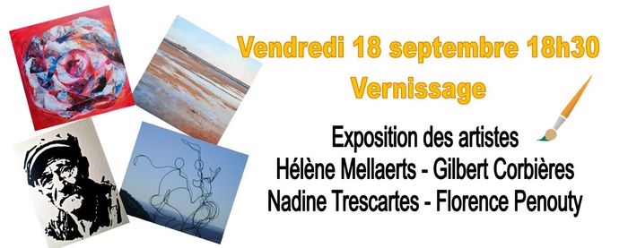 Exposition des artistes Hélène Mellaerts, Gilbert Corbières, Nadine Trescartes, Florence Penouty