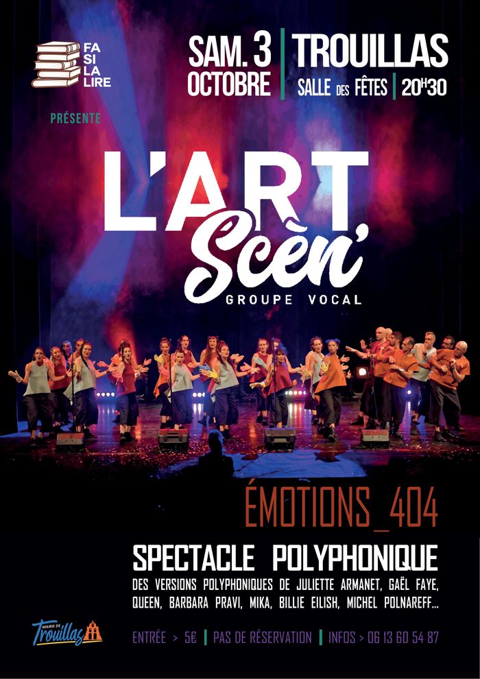 L'Art Scèn' présente son nouveau spectacle polyphonique et chorégraphique « ÉMOTIONS_404 ». Durant 1h20, les choristes projettent le spectateur dans un monde futur (vraiment fictif ?).
