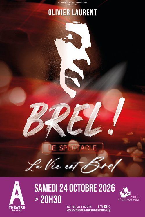 Gil Marsalla & Directo Productions présentent Brel ! Le Spectacle Avec Olivier Laurent