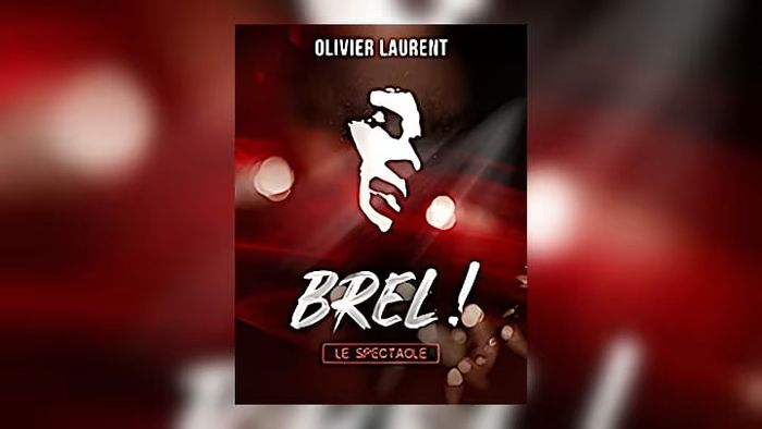 Brel ! Le spectacle